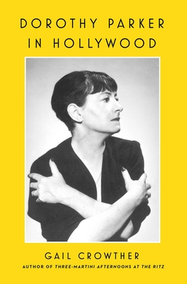 Dorothy Parker in Hollywood book cover