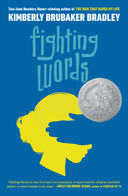 Fighting Words: (Newbery Honor Award Winner) By Kimberly Brubaker Bradley Cover Image