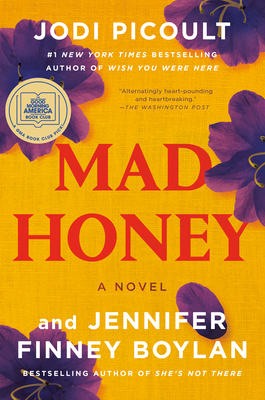 Mad Honey: A GMA Book Club Pick: A Novel By Jodi Picoult, Jennifer Finney Boylan Cover Image