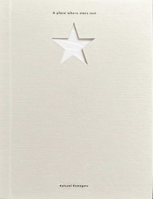 A Place Where Stars Rest: (Baby Shower Gifts) By Katsumi Komagata Cover Image