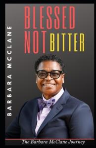 Blessed Not Bitter: The Barbara McClane Journey (Paperback)