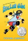 Roller Girl: (Newbery Honor Award Winner) By Victoria Jamieson Cover Image