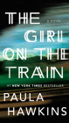 The Girl on the Train: A Novel By Paula Hawkins Cover Image