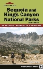 Top Trails: Sequoia and Kings Canyon National Parks: 64 Must-Do Hikes for Everyone By Mike White Cover Image