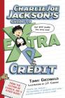 Charlie Joe Jackson's Guide to Extra Credit (Charlie Joe Jackson Series #2) By Tommy Greenwald, JP Coovert (Illustrator) Cover Image