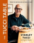 The Tucci Table By Stanley Tucci Cover Image