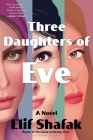 Three Daughters of Eve By Elif Shafak Cover Image