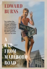 A Kid from Marlboro Road: A Novel By Edward Burns Cover Image