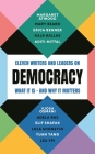 Democracy: Eleven Writers and Leaders on What It Is - And Why It Matters By Margaret Atwood, Mary Beard, Elif Shafak Cover Image