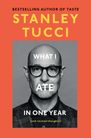 What I Ate in One Year By Stanley Tucci Cover Image